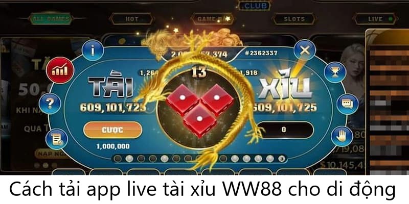 Tải app live tài xỉu WW88 cho điện thoại